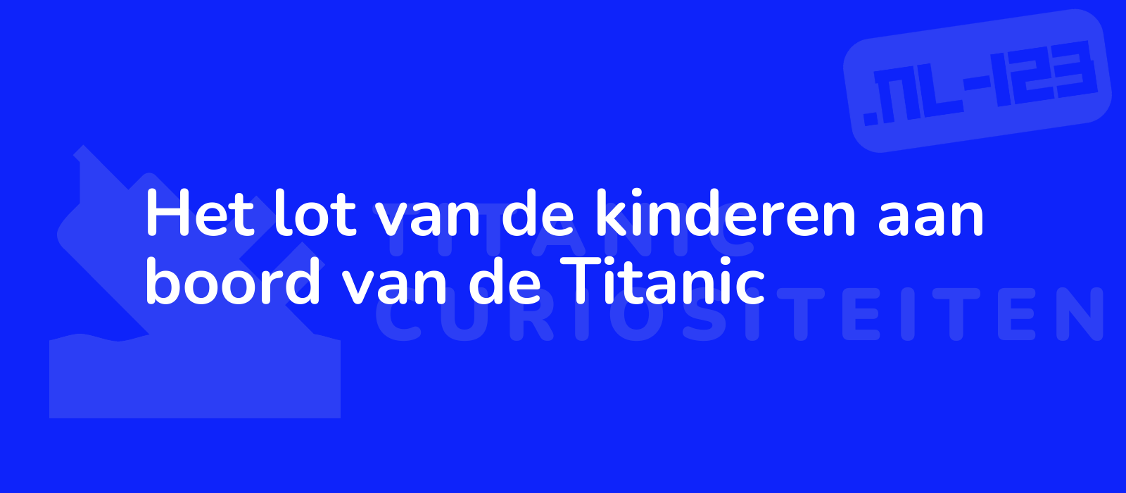 Het lot van de kinderen aan boord van de Titanic