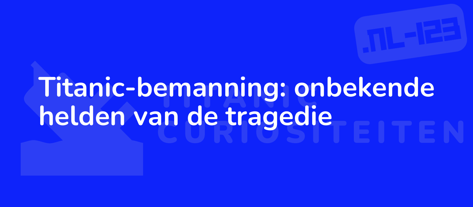 Titanic-bemanning: onbekende helden van de tragedie